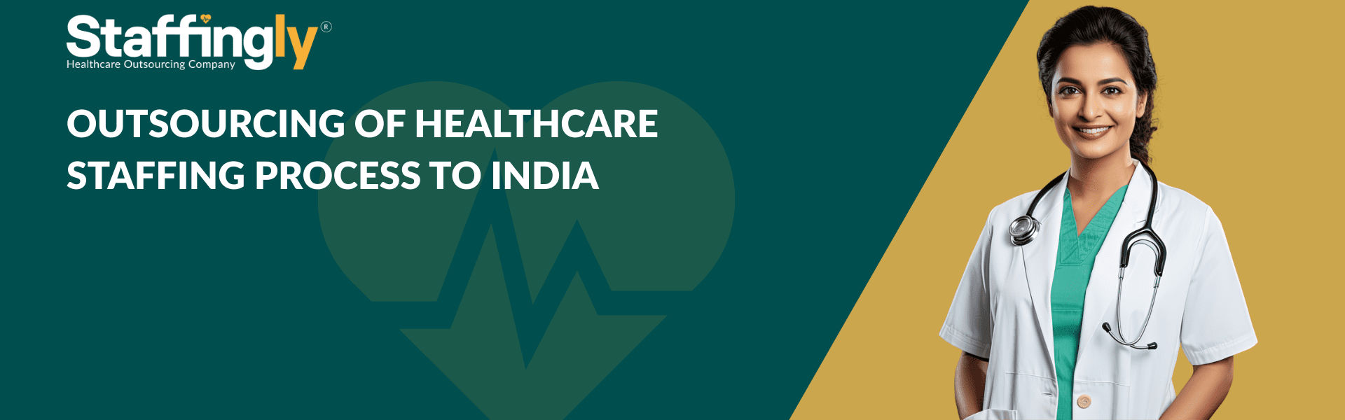 Outsourcing of Healthcare staffing process to India.