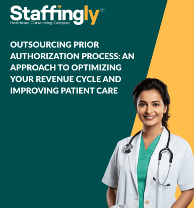 Outsourcing Prior Authorization Process An Approach to Optimizing Your Revenue Cycle and Improving Patient Care  
