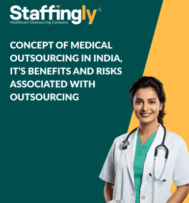 CONCEPT OF MEDICAL OUTSOURCING IN INDIA, IT’S BENEFITS AND RISKS ASSOCIATED WITH OUTSOURCING