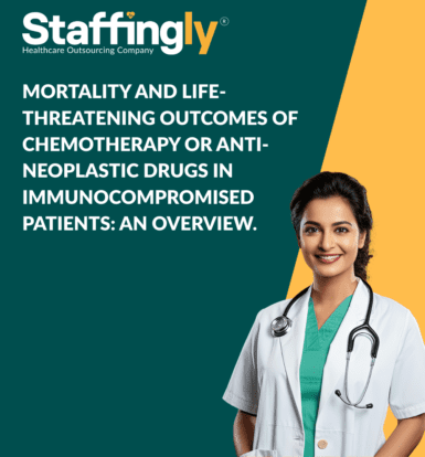 Mortality and Life-threatening outcomes of chemotherapy or Anti-neoplastic drugs in Immunocompromised patients An overview.