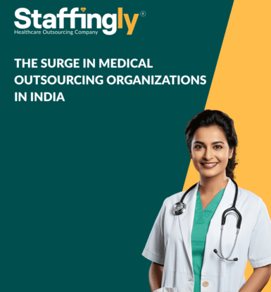 THE SURGE IN MEDICAL OUTSOURCING ORGANIZATIONS IN INDIA