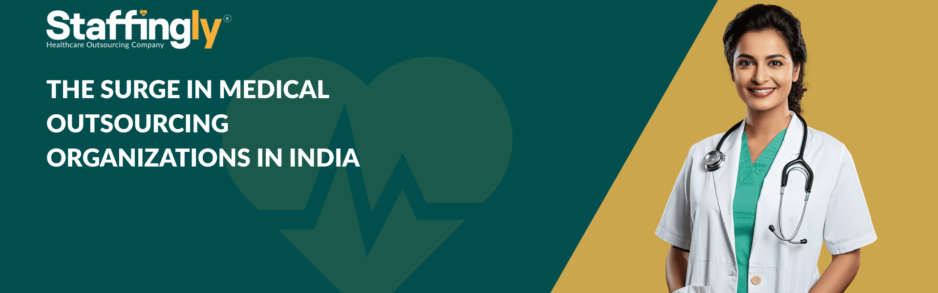 THE SURGE IN MEDICAL OUTSOURCING ORGANIZATIONS IN INDIA