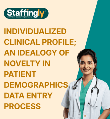 individualized-clinical-profile-an-idealogy-of-novelty-in-pateint-demographics-data-entry-process-bpo-outsourcing-india-philippines