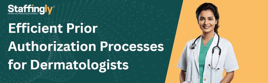 efficient-prior-authorization-processes-for-dermatologists