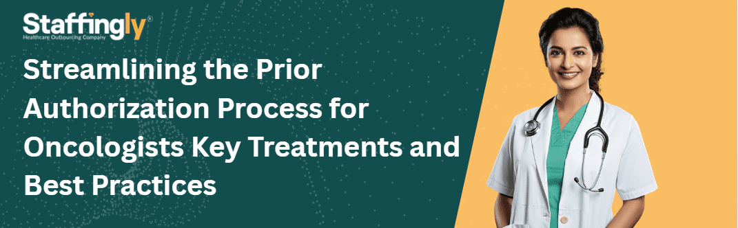 streamlining-the-prior-authorization-process-for-oncologists-key-treatments-and-best-practices