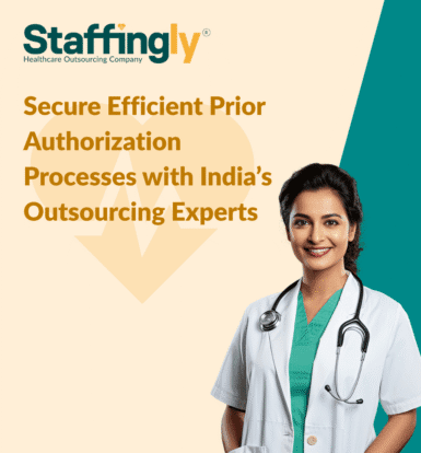 secure-efficient-prior-authorization-processes-with-indias-outsourcing-experts