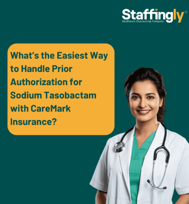 What’s the Easiest Way to Handle Prior Authorization for Sodium Tasobactam with CareMark Insurance”