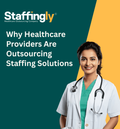 Why Healthcare Providers Are Outsourcing Staffing Solutions