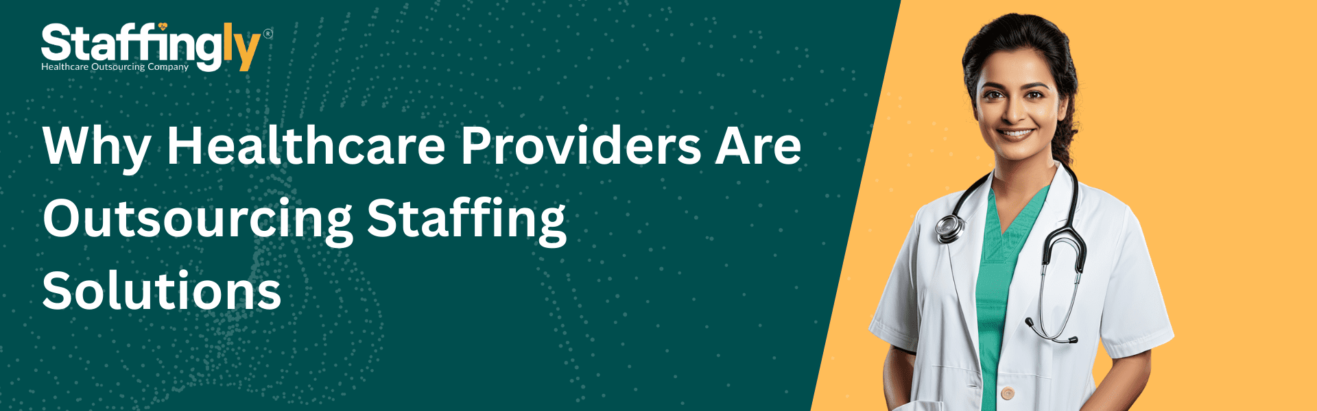 Why Healthcare Providers Are Outsourcing Staffing Solutions