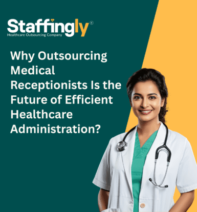 Why Outsourcing Medical Receptionists Is the Future of Efficient Healthcare Administration