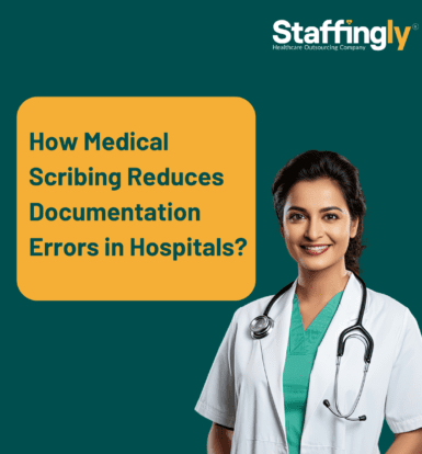 How Medical Scribing Reduces Documentation Errors in Hospitals