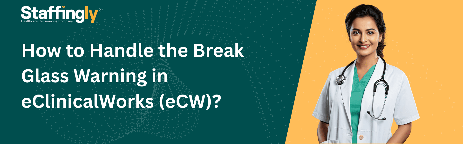 How-to-Handle the-Break-Glass-Warning-in-eClinicalWorks (eCW)