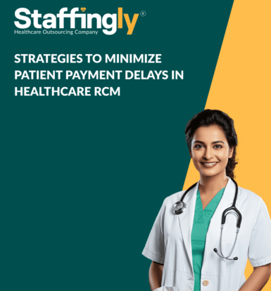 Strategies to Minimize Patient Payment Delays in Healthcare RCM