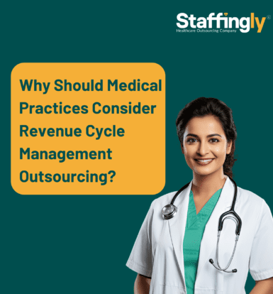 Why Should Medical Practices Consider Revenue Cycle Management Outsourcing