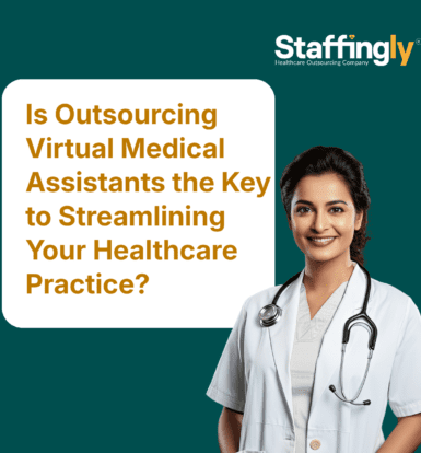is-outsourcing-virtual-medical-assistants-the-key-to-streamlining-your-healthcare-practice