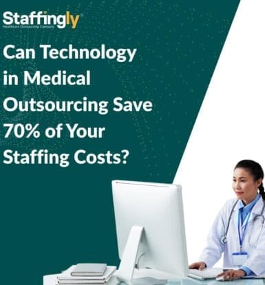 can-technology-in-medical-outsourcing-save-staffing-costs