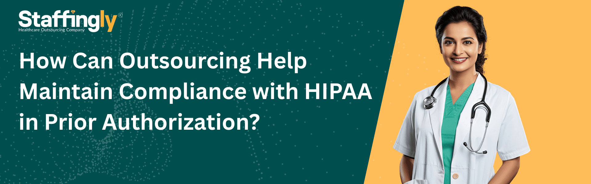 Ensure HIPAA compliance with outsourced prior authorization services from Staffingly