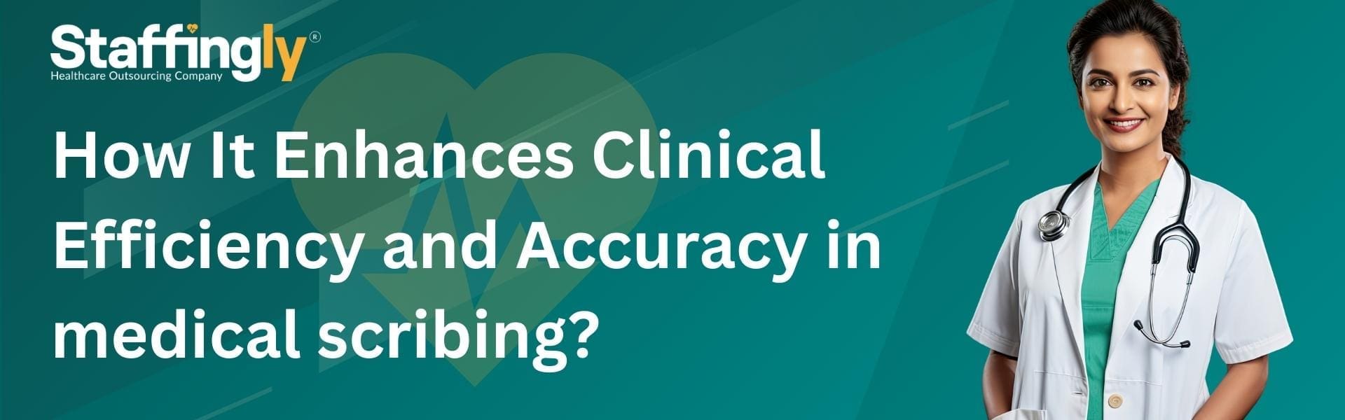 how-medical-scribing-enhances-clinical-efficiency-and-accuracy