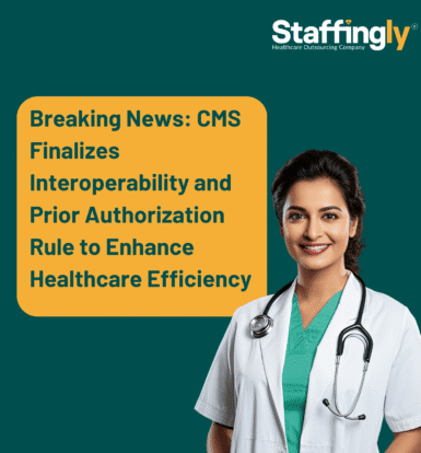 Breaking News CMS Finalizes Interoperability and Prior Authorization Rule to Enhance Healthcare Efficiency