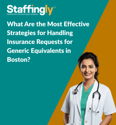 Healthcare professionals in Boston can simplify insurance requests for generic equivalents with strategies like automation