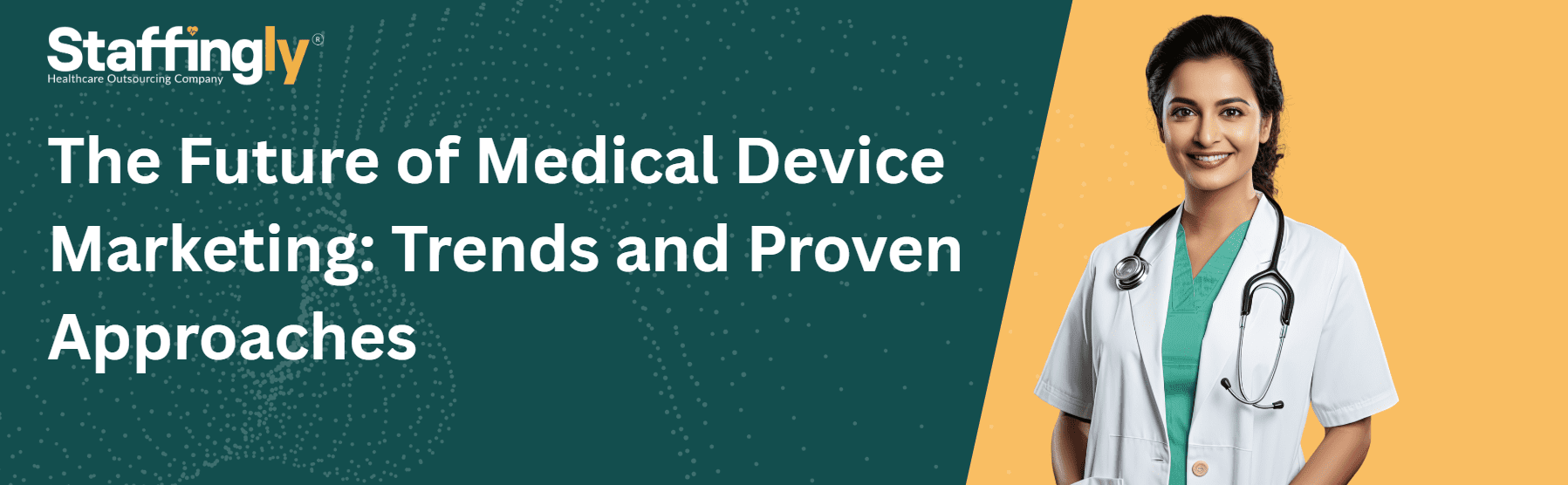 The Future of Medical Device Marketing: Trends and Proven Approaches
