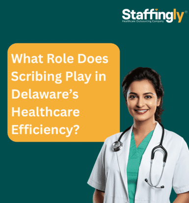 What Role Does Scribing Play in Delaware’s Healthcare Efficiency