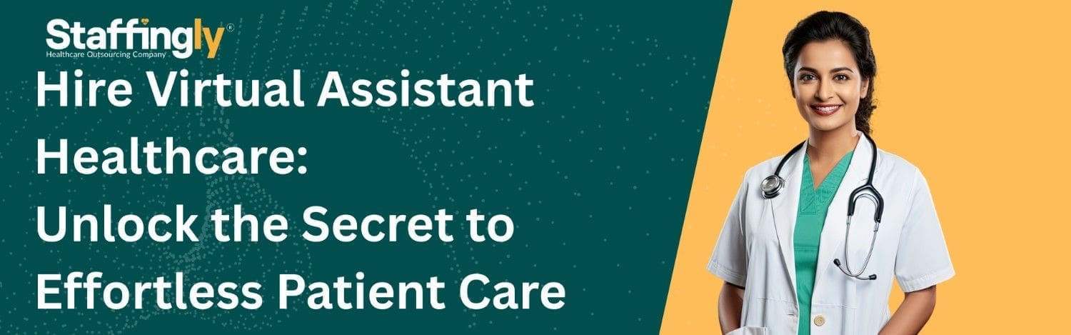 Hire virtual assistant healthcare services to improve patient care and streamline medical practice operations