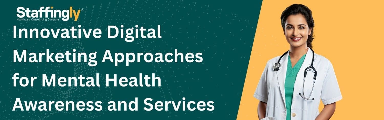 Innovative digital marketing strategies for mental health awareness and services promotion