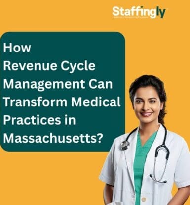 Revenue Cycle Management services transforming medical practices in Massachusetts – Staffingly healthcare RCM outsourcing solutions