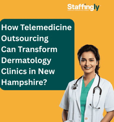 Telemedicine outsourcing transforming dermatology clinics in New Hampshire with virtual care support and remote patient management