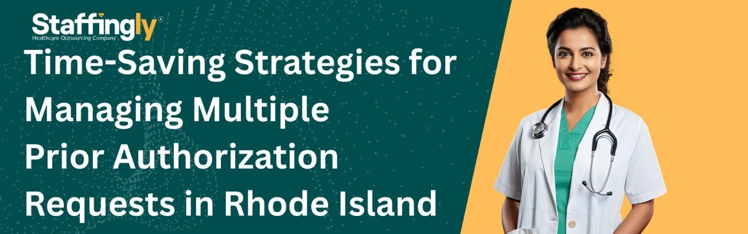 Time-saving strategies for managing multiple prior authorization requests in Rhode Island healthcare practices