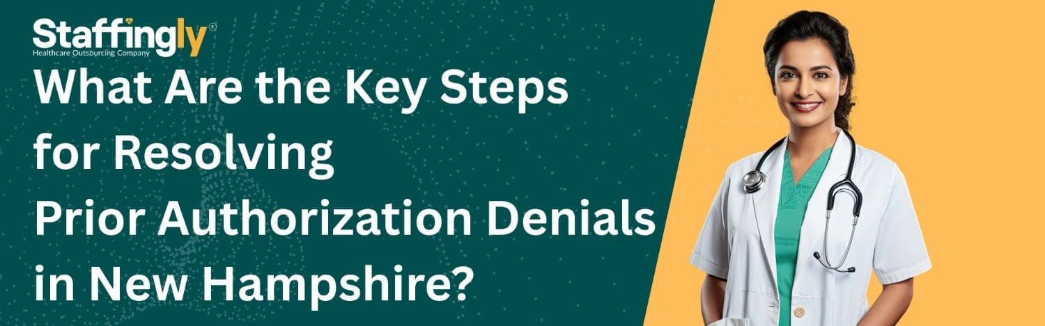 Prior authorization denial resolution steps for healthcare providers in New Hampshire