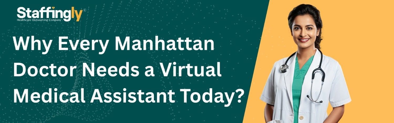 Virtual Medical Assistant supporting Manhattan doctor with healthcare outsourcing services by Staffingly