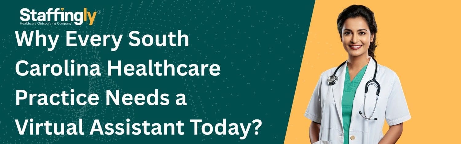 Virtual assistant services supporting South Carolina healthcare practices with administrative outsourcing