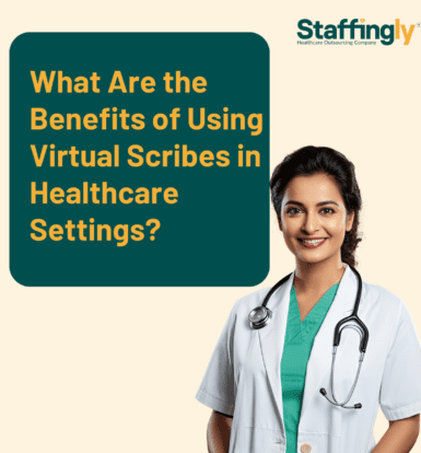 Virtual medical scribes help streamline documentation and improve patient care efficiency.