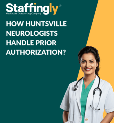 How Huntsville Neurologists Handle Prior Authorization
