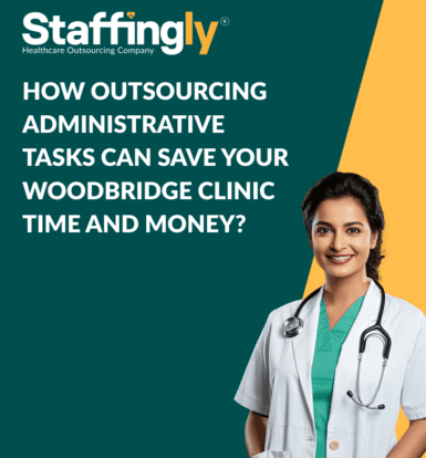 How Outsourcing Administrative Tasks Can Save Your Woodbridge Clinic Time and Money