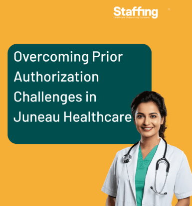 Overcoming-Prior-Authorization-Challenges-in Juneau-Healthcare