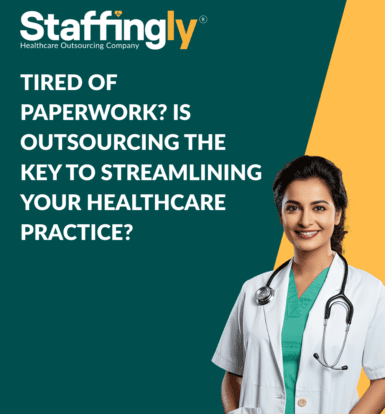 Tired of Paperwork Is Outsourcing the Key to Streamlining Your Healthcare Practice
