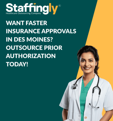 Want Faster Insurance Approvals in Des Moines Outsource Prior Authorization Today!