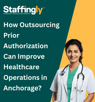 how-outsourcing-prior-authorization-can-improve-healthcare-operations-in-anchorage