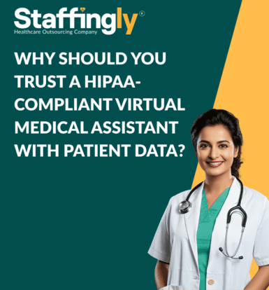 Why Should You Trust a HIPAA-Compliant Virtual Medical Assistant with Patient Data