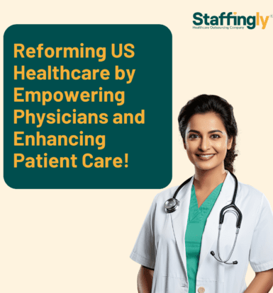 Reforming-US-Healthcare-by-Empowering-Physicians-and-Enhancing-Patient-Care-1