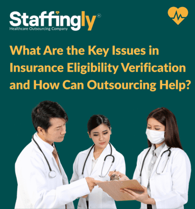 Insurance eligibility verification process in healthcare, focusing on the challenges and outsourcing solutions.