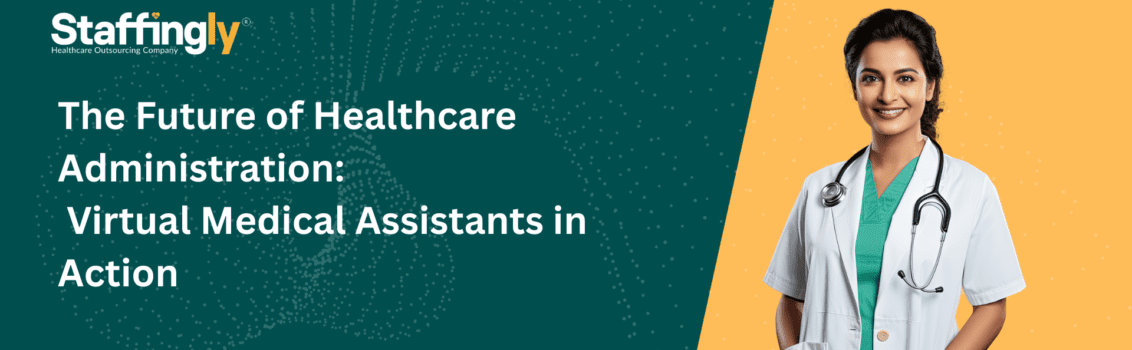 The-Future-of-Healthcare-Administration-Virtual-Medical-Assistants-in-Action