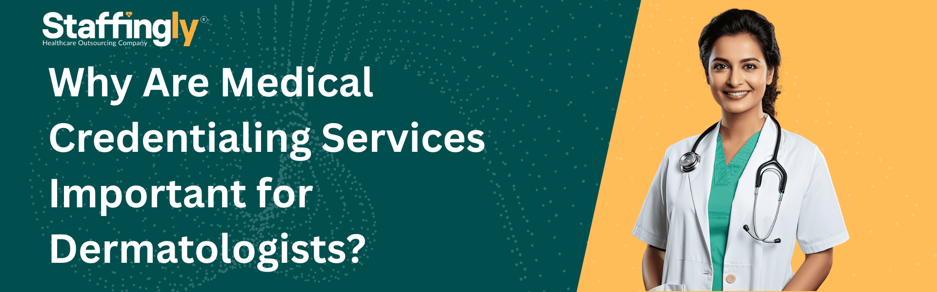 Why Are Medical Credentialing Services Important for Dermatologists?