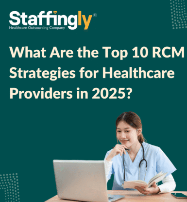 Top 10 RCM Strategies for Healthcare Providers in 2025