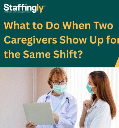 two caregivers show up for the same shift