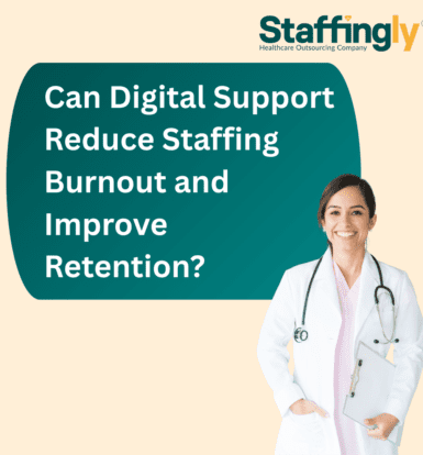 Can-Digital-Support-Reduce-Staffing-Burnout-and-Improve -Retention