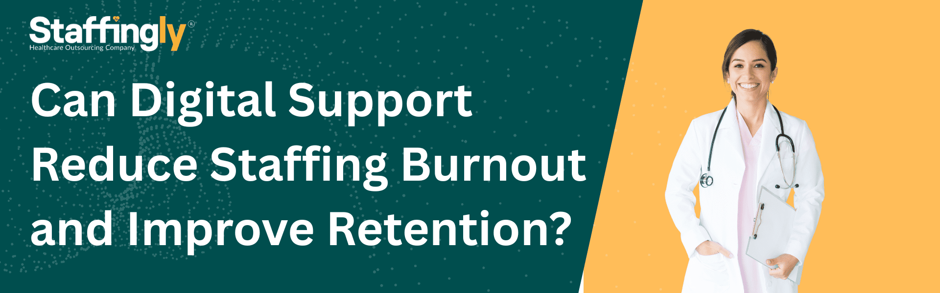 Can-Digital-Support-Reduce-Staffing-Burnout-and-Improve -Retention